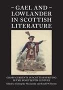 Christopher MacLachlan, Ronald W. Renton - Gael and Lowlander in Scottish Literature