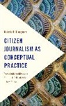 Bolette Blaagaard, Bolette B Blaagaard, Bolette B. Blaagaard - Citizen Journalism As Conceptual Practice