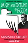 Giovanni Gentile, Giovanni Gregor Gentile, Gentile Giovanni, A. James Gregor - Origins and Doctrine of Fascism