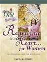 Barbara Henry - Renewing the Heart for Women