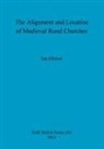Ian Hinton - The Alignment and Location of Medieval Rural Churches