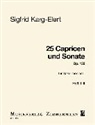 Sigfrid Karg-Elert - 25 Capricen und Sonate