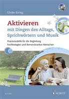 Ulrike Eiring - Aktivieren mit Dingen des Alltags, Sprichwörtern und Musik, m. Audio-CD