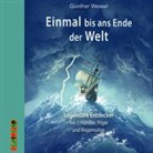 Günther Wessel, Peter Kaempfe, Jürgen Uter - Einmal bis ans Ende der Welt - Legendäre Entdecker, 1 Audio-CD (Hörbuch)