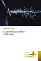 Bruno Lukusa Katoka, Bruno lukusa katoka - La phonetique bantoue mélangiste
