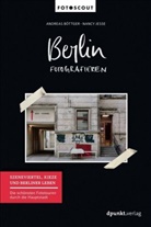 Andrea Böttger, Andreas Böttger, Nancy Jesse - Berlin fotografieren. Bd.2