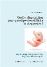 Cedric Menard, Cédric Menard - Quelle alimentation pour une digestion difficile (ou dyspepsies) ?