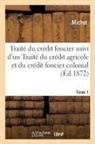 Michot - Traite du credit foncier suivi d