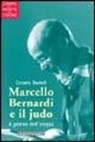 Cesare Barioli - Marcello Bernardi e il judo