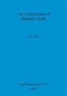 P. R. Hill - The Construction of Hadrian's Wall