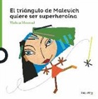 Violeta Monreal - El triángulo de Malevich quiereser superheroína