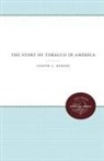 Joseph C. Robert - Story of Tobacco in America