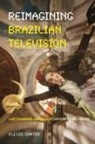 Eli Carter, Eli Lee Carter - Reimagining Brazilian Television