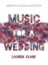 Lauren Clark - Music for a Wedding