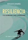 Rosario Linares Martínez - Resiliencia o la adversidad como oportunidad