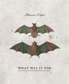 Adrienne Raphel - WHAT WAS IT FOR