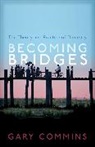 Gary Commins, Commins Gary - Becoming Bridges
