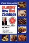 M. D. Robert C. Atkins, M.D. Atkins, Robert Atkins, Robert C Atkins, Robert C. Atkins, Robert C. M. D. Atkins... - Dr. Atkins' New Diet Cookbook