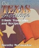 Dorothy McConachie - Our Texas Heritage