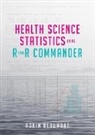 Robin Beaumont, Robin De Beaumont, Robin Beaumont - Health Science Statistics Using R and R Commander