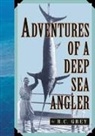 Romer C Grey, Romer C. Grey - Adventures of a Deep Sea Angler