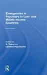 Thara (Schizophrenia Research Foundati Rangaswamy, Lakshmi (Voluntary Health Services Vijayakumar, Thara Rangaswamy, Thara (Schizophrenia Research Foundation Rangaswamy, Rangaswamy Thara, R. Thara... - Emergencies in Psychiatry in Low- And Middle-Income Countries