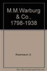 E. Rosenbaum, Rosenbaum E., A. J. Sherman, Sherman A. J. - M.M.Warburg & Co., 1798-1938