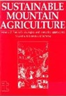 N. S. Jodha, N.S. Jodha, M. Banskota, Tej Partap - Sustainable Mountain Agriculture 2: Farmers Strategies and Innovative