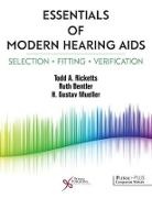 H. Gustav Mueller, Todd A. Ricketts - Essentials of Modern Hearing AIDS