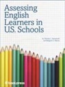 Timothy L Farnsworth, Timothy L. Farnsworth, Margaret E Malone, Margaret E. Malone, Timothy L. Farnsworth - Assessing English Learners in U.S. Schools