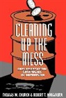 Thomas W. Church, Robert T Nakamura, Robert T. Nakamura, Nakamura Robert T., Thomas W Church, Thomas W. Church - Cleaning Up the Mess