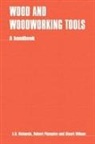 R. a. Plumptre, E. Richards, E. G. Richards, Stuart Wilson - Wood and Woodworking Tools