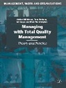 Mick Marchington, To Redman, Tom Redman, Tom (Lecturer Redman, Ed Snape, Ed (Lecturer Snape... - Managing with Total Quality Management: Theory and Practice