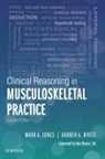 Darren A Rivett, Mark Jones, Mark A Jones, Mark A. Jones, Mark A Jones, Darren Rivett... - Clinical Reasoning in Musculoskeletal Practice
