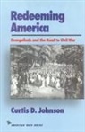 Curtis D Johnson, Curtis D. Johnson - Redeeming America