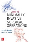 Jennifer Fairman, Fairman Jennifer, John Hunter, John G Hunter, John G. Hunter, Corinne Sandone... - Atlas of Minimally Invasive Surgical Operations
