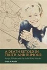 Dr Grace A Musila, Grace A Musila, Grace A. Musila, Prof Grace A Musila - A Death Retold in Truth and Rumour