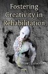 Matthew J Taylor, Matthew J. Taylor - Fostering Creativity in Rehabilitation