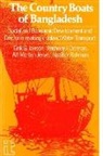 Anthony Dolman, Antony J. Dolman, Eirik Jansen, Eirik G. Jansen, Alf Morten Jerve, R Rahman... - Country Boats of Bangladesh: Social and Economic Development Decision-Making in Inland Water Transport