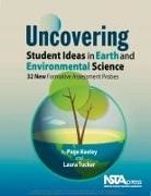 Page Keeley, Page Keeley, Laura Tucker - Uncovering Student Ideas in Earth and Environmental Science