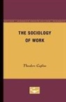 Theodore Caplow - The Sociology of Work