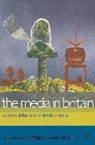 Anna Reading, Jane Stokes, Reading, Anna Reading, Jan Stokes, Jane Stokes - The Media in Britain: Current Debates and Developments