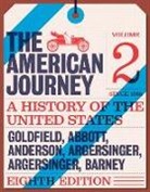 Carl Abbott, Virginia DeJohn Anderson, Jo Ann E. Argersinger, Peter H. Argersinger, William M. Barney, David Goldfield - American Journey
