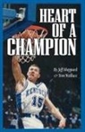 Jeff Sheppard, Tim Wallace, Tom Wallace - Heart of a Champion