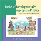 Eva C Phillips, Eva C. Phillips, Amy Scrinzi - Basics of Developmentally Appropriate Practice