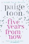Paige Toon, Paige Toon, Toon Paige - Five Years From Now