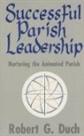 Robert Duch, Robert G. Duch - Sucessful Parish Leadership