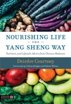 Courtne Deirdre, Deirdre Courtney - Nourishing Life the Yang Sheng Way