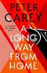 Peter Carey - A Long Way From Home