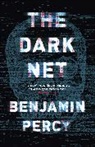 Benjamin Percy - The Dark Net